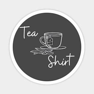 Tea Shirt Funny Gift Magnet